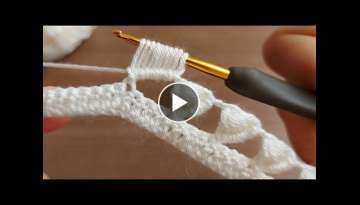 Super Easy Crochet Knitting - Tığ İşi Çok Güzel Çok Kolay Örgü Modeli