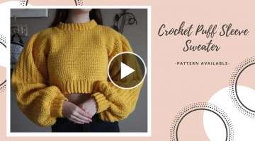 How To Crochet A Trendy Puff Sleeve Sweater | DIY Tutorial & Pattern | Beginner