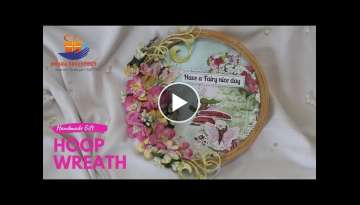 DIY - Embroidery Hoop Wreath | Hoop Decoration Tutorial