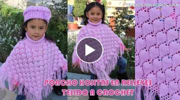 Poncho Hojitas en Relieves PARTE 1 tejido a crochet o ganchillo con indicaciones para cualquier e...