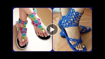 Stylish & most unique fashion crochet sandals, slippers,shoes design collection