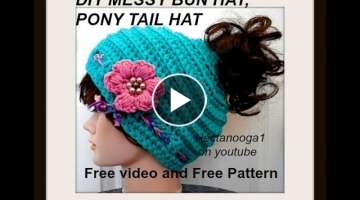 MESSY BUN HAT, PONY TAIL HAT, Adult size, free crochet pattern and video