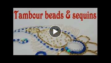 Tambour embroidery video tutorial - how to apply beads and sequins | Luneville embroidery