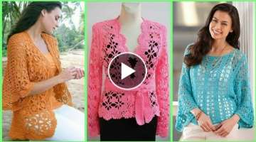 Elegant Free Crochet Top Blouse And Beautiful Cardigan Latest Women Fashion 2022