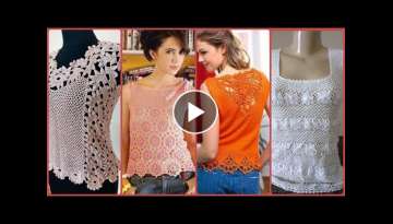 Most Beautiful & Stylish Hand Made Crochet Vintage Tunic Top Blouses Designs Collections 2021