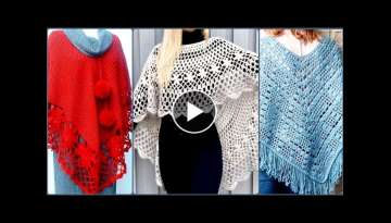 45 + top amazing poncho crochet patterns design| handmade pochu design ideas
