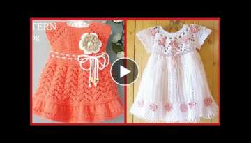 Beautiful hand Knitted Baby dress and Crochet baby frocks Designs